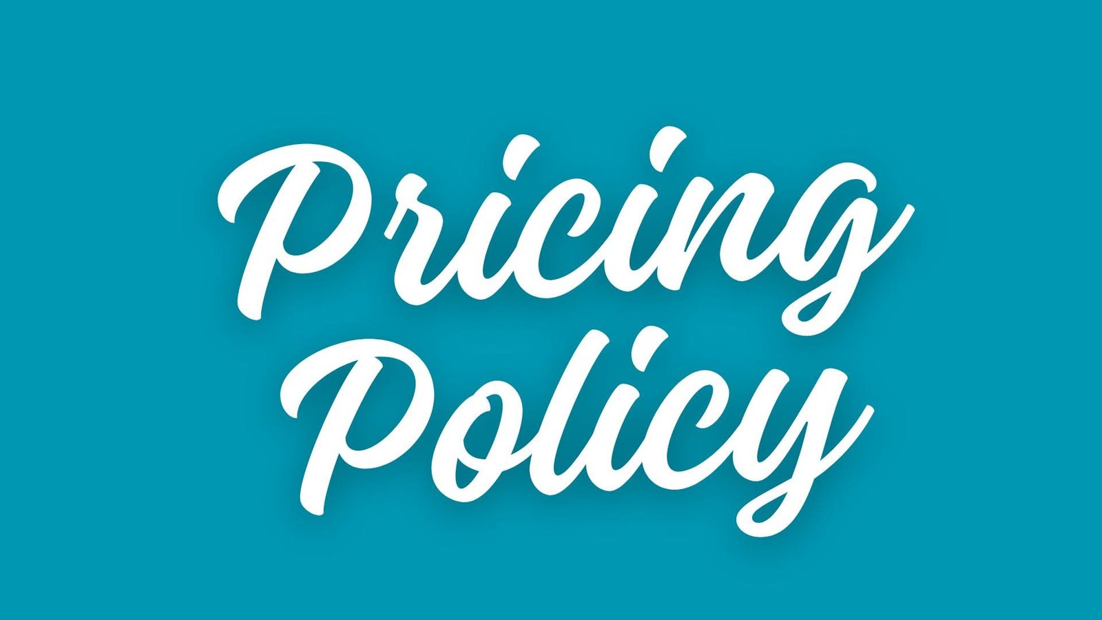 Pricing Policy 1 Pricing Policy